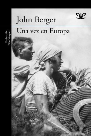 [Into Their Labours 01] • De Sus Fatigas. Una Vez en Europa